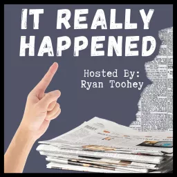 It Really Happened Podcast artwork