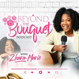 Beyond The Bouquet Podcast artwork