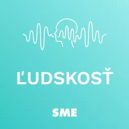 Ľudskosť Podcast artwork