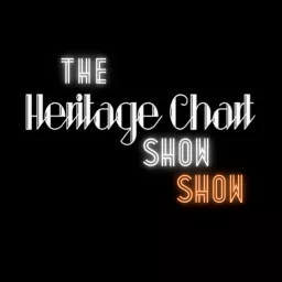 The Heritage Chart Show Show