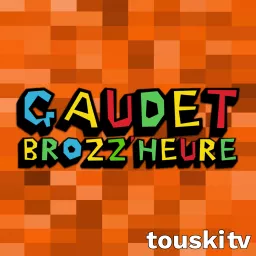 La Gaudet Brozz'heure