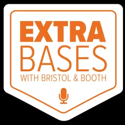 Extra Bases with Bristol & Booth Podcast artwork
