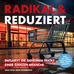 radikal & reduziert – entlarvt die geheimen Tricks einer ganzen Branche.