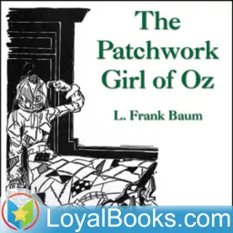 The Patchwork Girl of Oz by L. Frank Baum Podcast artwork