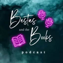 Besties and the Books Podcast artwork