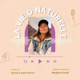 La vie Ô naturelle Podcast artwork