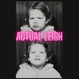 Actual Leigh