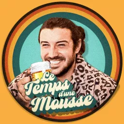 Le Temps d'Une Mousse Podcast artwork