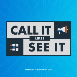 Call It Like I See It Podcast artwork