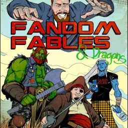 Fandom Fables & Dragons Podcast artwork