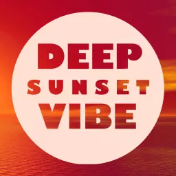 Deep Sunset Vibe Podcast artwork