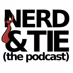 The Nerd & Tie Podcast artwork