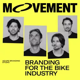 MOVEMENT - Branding for the bike industry Podcast artwork