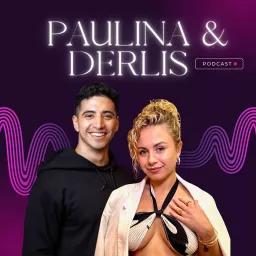 Paulina and Derlis's Podcast artwork