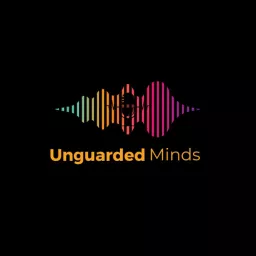 Unguarded Minds Podcast artwork