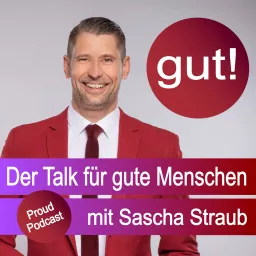 …gut! Der Talk für gute Menschen mit Sascha Straub