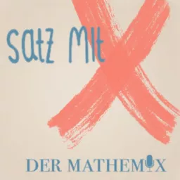 Satz mit X, der Mathemix