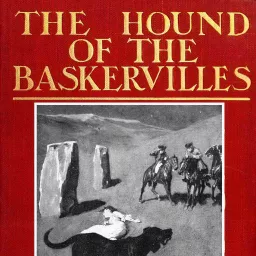 The Hound of the Baskervilles by Sir Arthur Conan Doyle