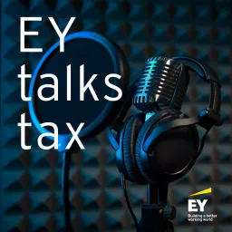EY talks tax Podcast artwork