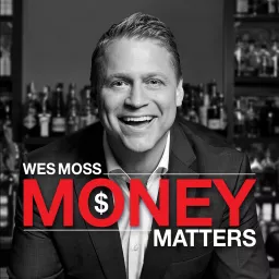 Money Matters With Wes Moss