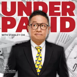 Underpaid with Stanley Chi Podcast artwork