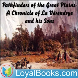 Chronicles of Canada Volume 19 - Pathfinders of the Great Plains by Lawrence J. Burpee