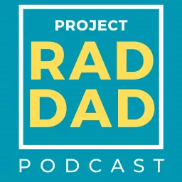 Project Rad Dad Podcast artwork