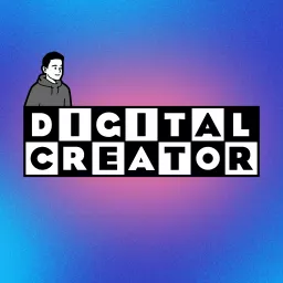 Digital Creator Podcast artwork