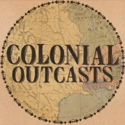 Colonial Outcasts Podcast artwork