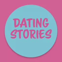 Dating Stories Podcast artwork