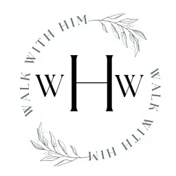 WALK WITH HIM Podcast artwork