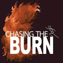 Chasing the Burn Podcast artwork