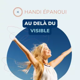 Handi Épanoui-Au Delà Du Visible Podcast artwork