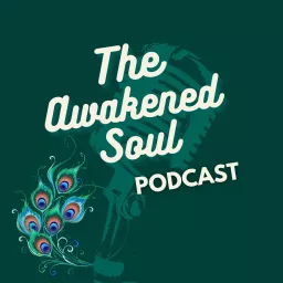 The Awakened Soul Podcast artwork