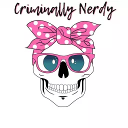 Criminally Nerdy Podcast artwork