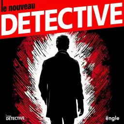 Le nouveau détective / Dans les coulisses du crime Podcast artwork