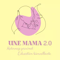 Une mama 2.0 Podcast artwork