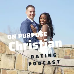 On Purpose Christian Dating Podcast artwork