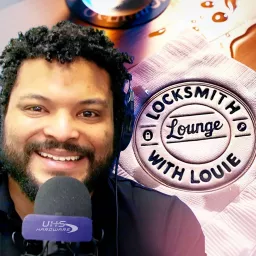 Locksmith Lounge With Louie Felix Podcast artwork
