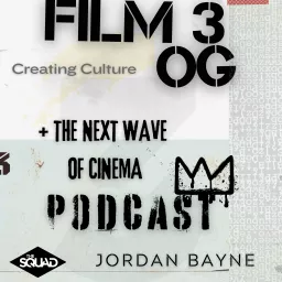 The Film3 OG and The Next Wave of Cinema Podcast artwork