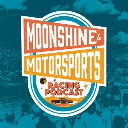 Moonshine & Motorsports Racing Podcast artwork