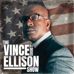 The Vince Everett Ellison Show Podcast artwork