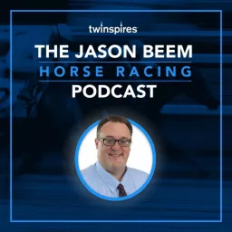 Jason Beem Horse Racing Podcast