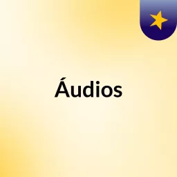 Áudios Podcast artwork