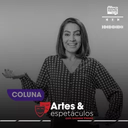 Artes e Espetáculos, com Luciana Vianna