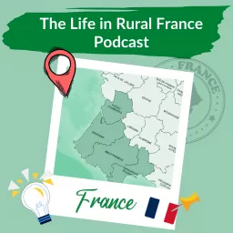 Life in Rural France Podcast artwork
