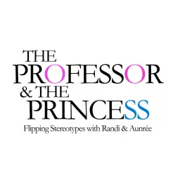 THE PROFESSOR AND THE PRINCESS Podcast artwork