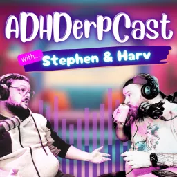 ADHDerpCast Podcast artwork