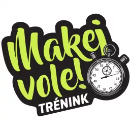 Makej vole! Trénink Podcast artwork
