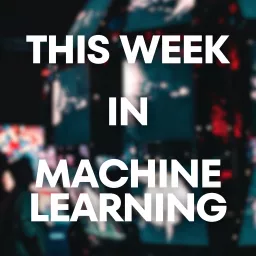 This Week in Machine Learning Podcast artwork